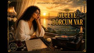 Geceye Borcum Var🥀| Söylenmemiş Şarkılar Klasik Arabesk Vingstfm 2026