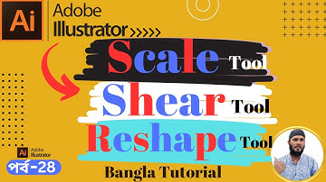 Scale Shear Reshape Tool Illustrator Bangla Tutorial