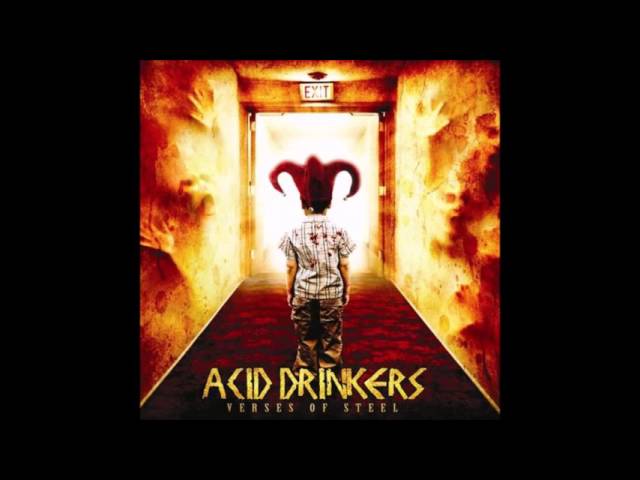 Acid Drinkers - Verses of Steel (2008) [full album] class=