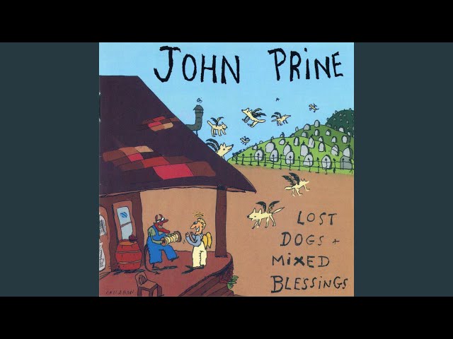 JOHN PRINE - Same thing happened to me