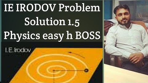 IRODOV SOLUTION || PROBLEM 1.5