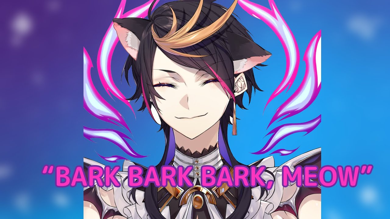 Shu barking for 10 secs and meow at the end (batsu voice tweet) Shu