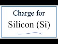 Silicon's Ionic Charge and Bonding
