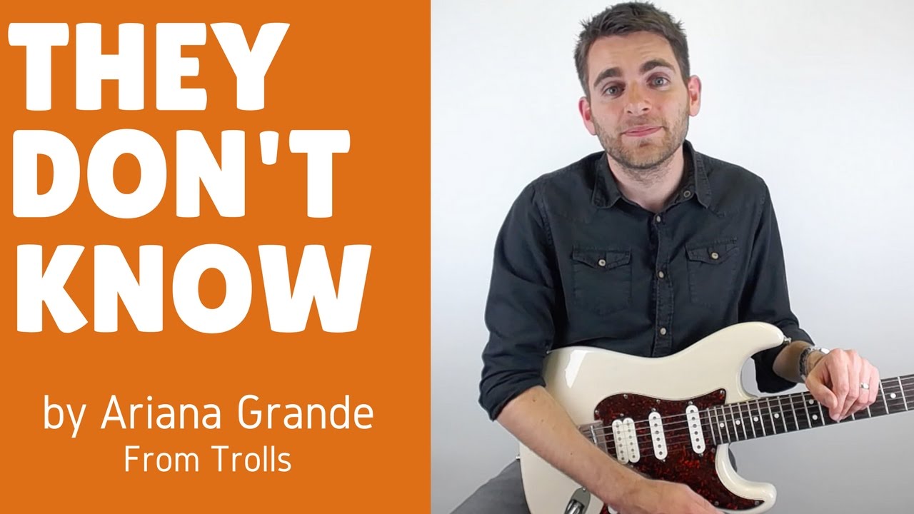 They Don't Know From by Ariana Grande from Trolls Guitar Lesson Tutorial