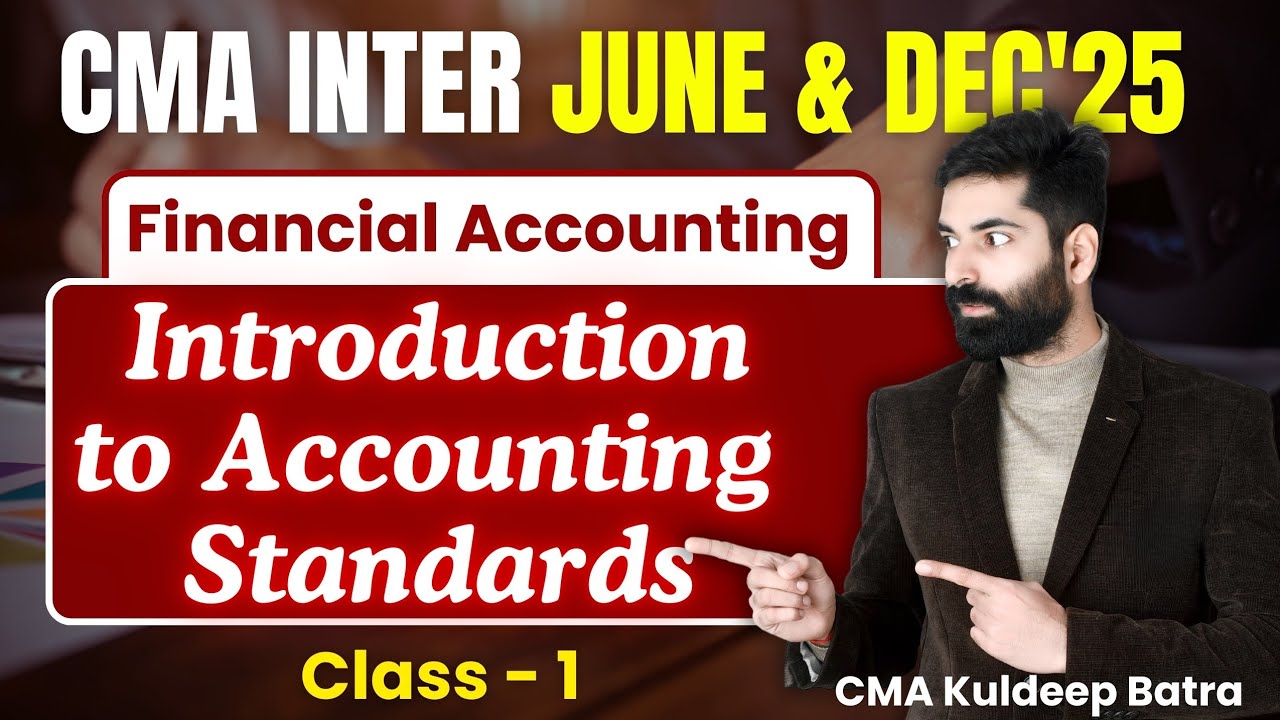 Accounting Standards Class 1 | Introduction to AS | CMA Inter Gr-1 | By ...