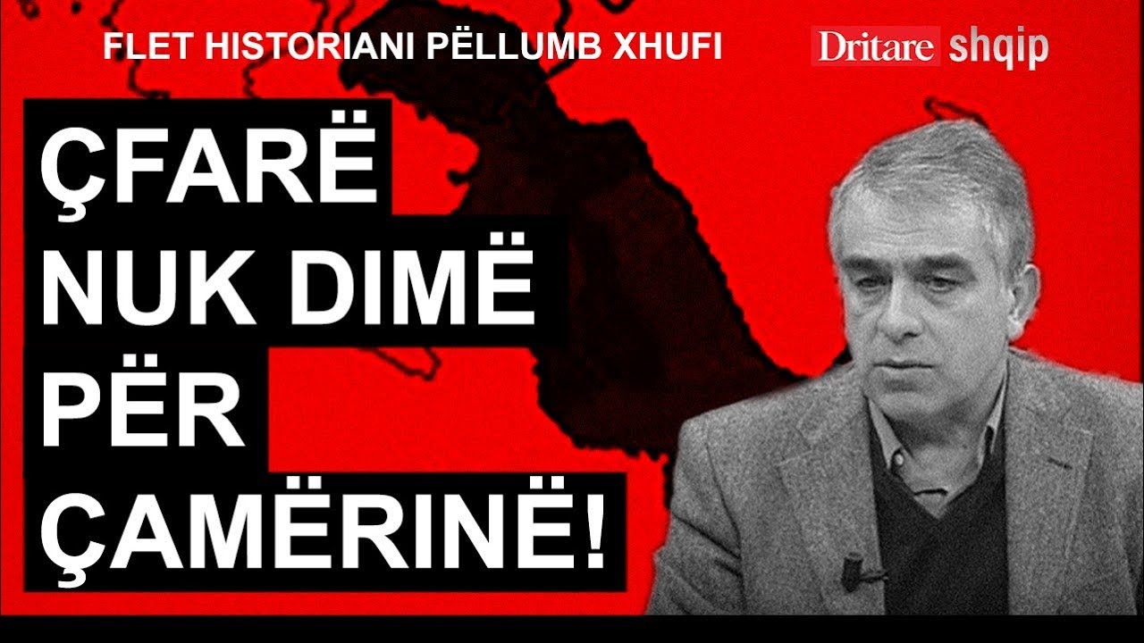 Çfarë nuk dimë për Çamërinë! Flet historiani Pëllumb Xhufi! | Shqip nga Dritan Hila