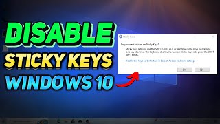 How to Turn Off Sticky Keys on Windows 10 (Tutorial)