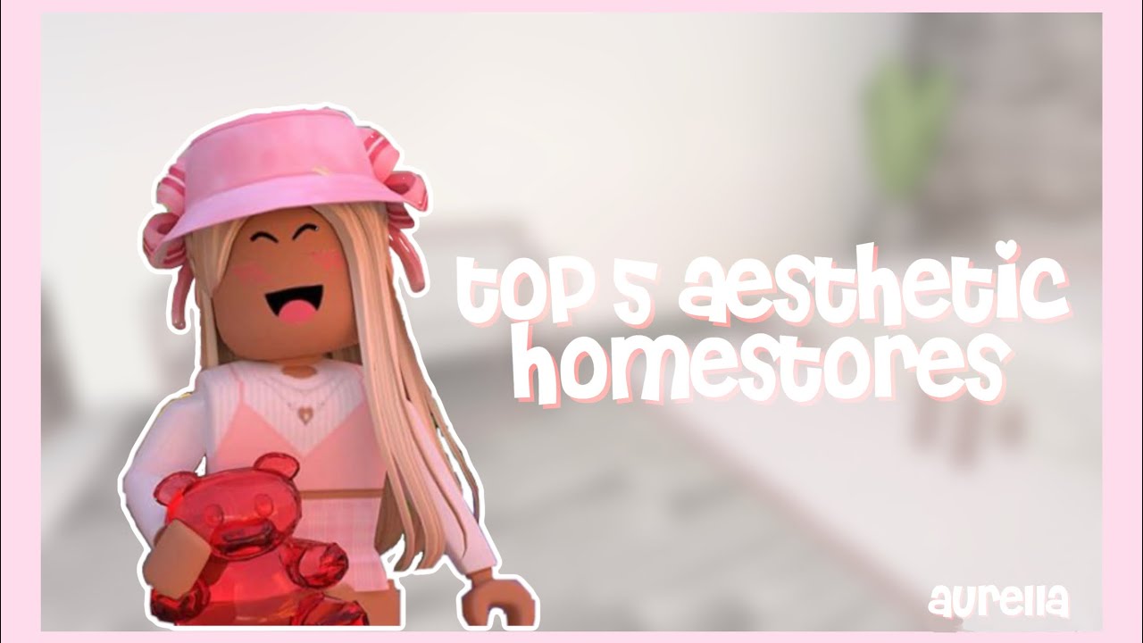 Top 5 AESTHETIC Homestores II Roblox YouTube 