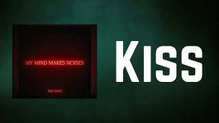 Pale Waves - Kiss (Lyrics)