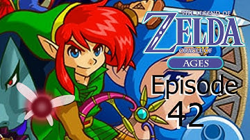 Lets Play The Legend of Zelda Oracle of Ages | Episode 42