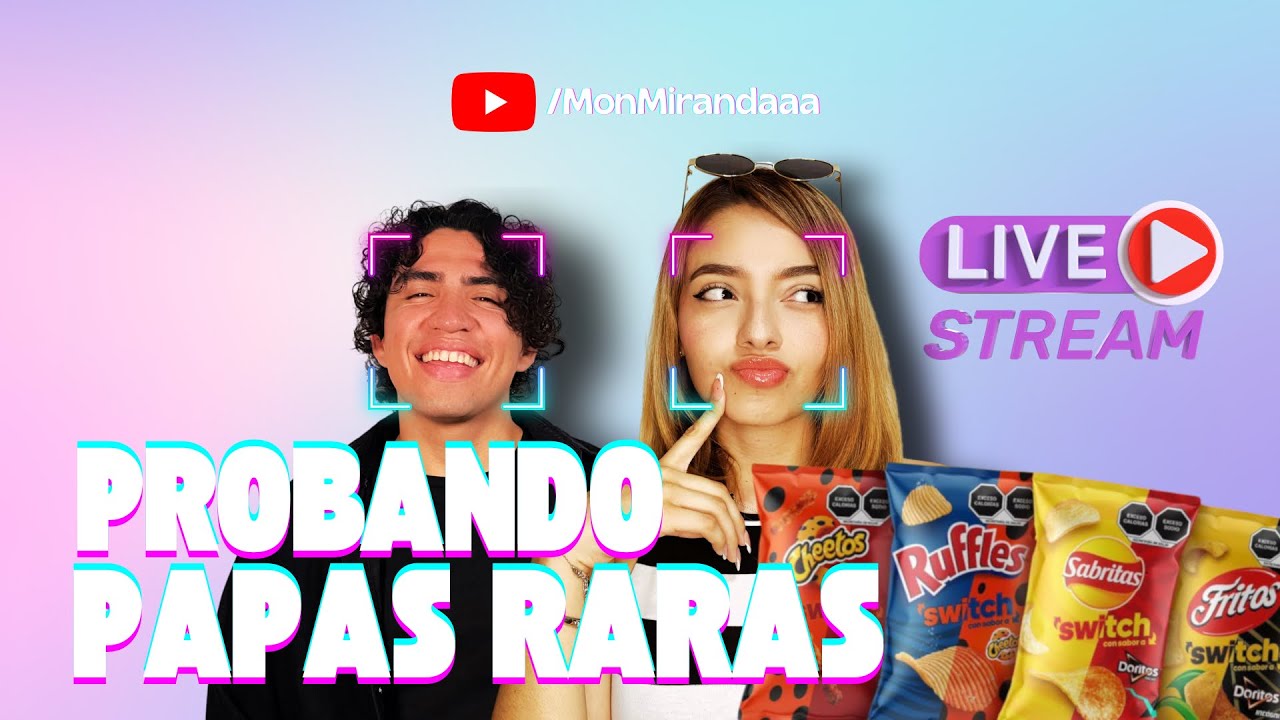🎀PROBANDO LAS PAPAS MAS RARAS DE MÉXICO 🎀 / Mon Miranda 💝 - YouTube