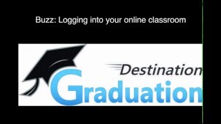 Buzz -  Logging into your online classroom