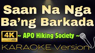 Saan Na Nga Bang Barkada - Apo Hiking Society Hd Opm Karaoke Version
