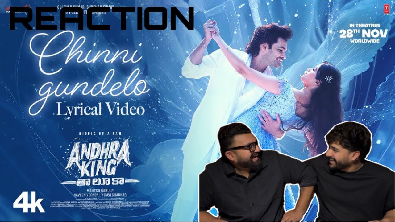 ❤️Chinni Gundelo Lyrical REACTION ❤️Andhra King Taluka |Ram Pothineni|Bhagyashri Borse|Mahesh Babu P