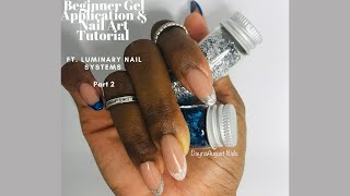 Watch Me Work | Beginner Builder Gel Application | Glitter Nail Art | Luminary Nail System Pt. 2