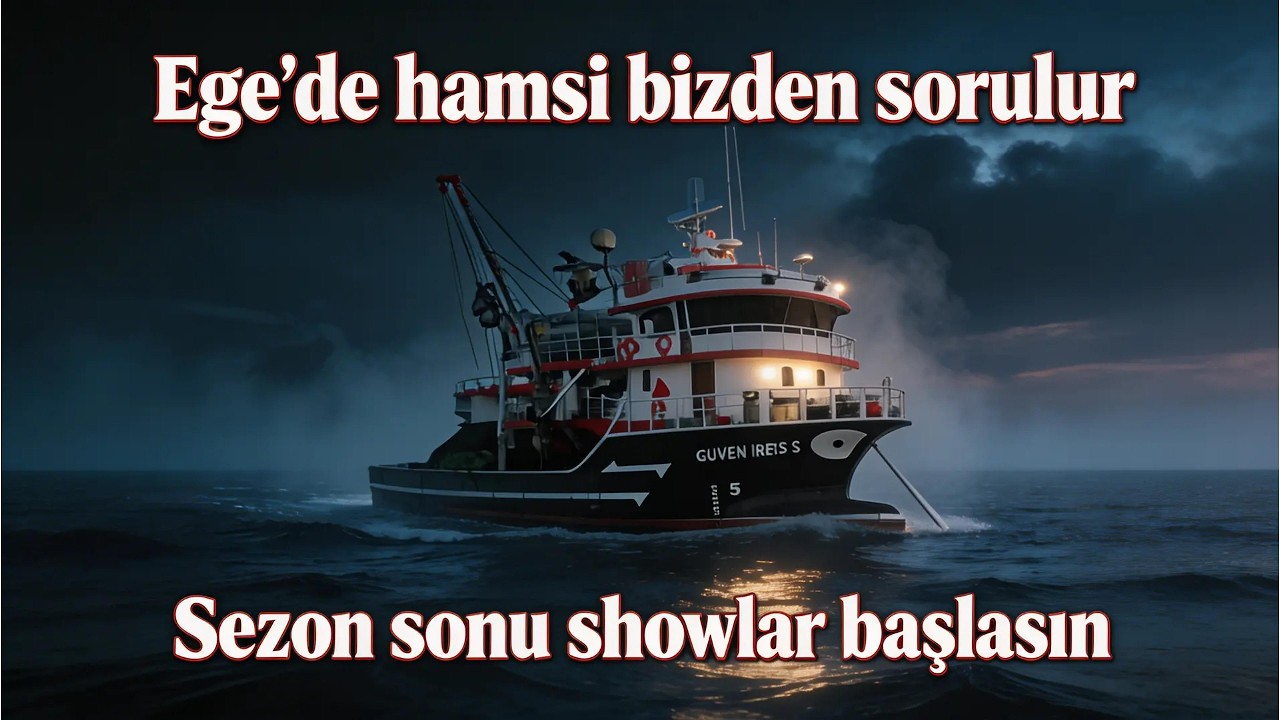EGE'de HAMSİ BİZDEN SORULUR ..
