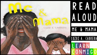 💫 Me & Mama [READ ALOUD] Cozbi A. Cabrera