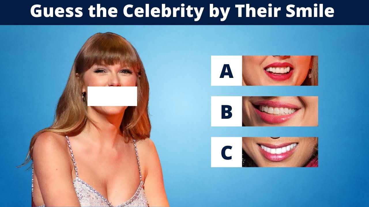 Guess the Celebrity by Their Smile