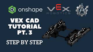 VEX Robotics CAD in Onshape – Part 3: Advanced Mates & Symmetry Tools