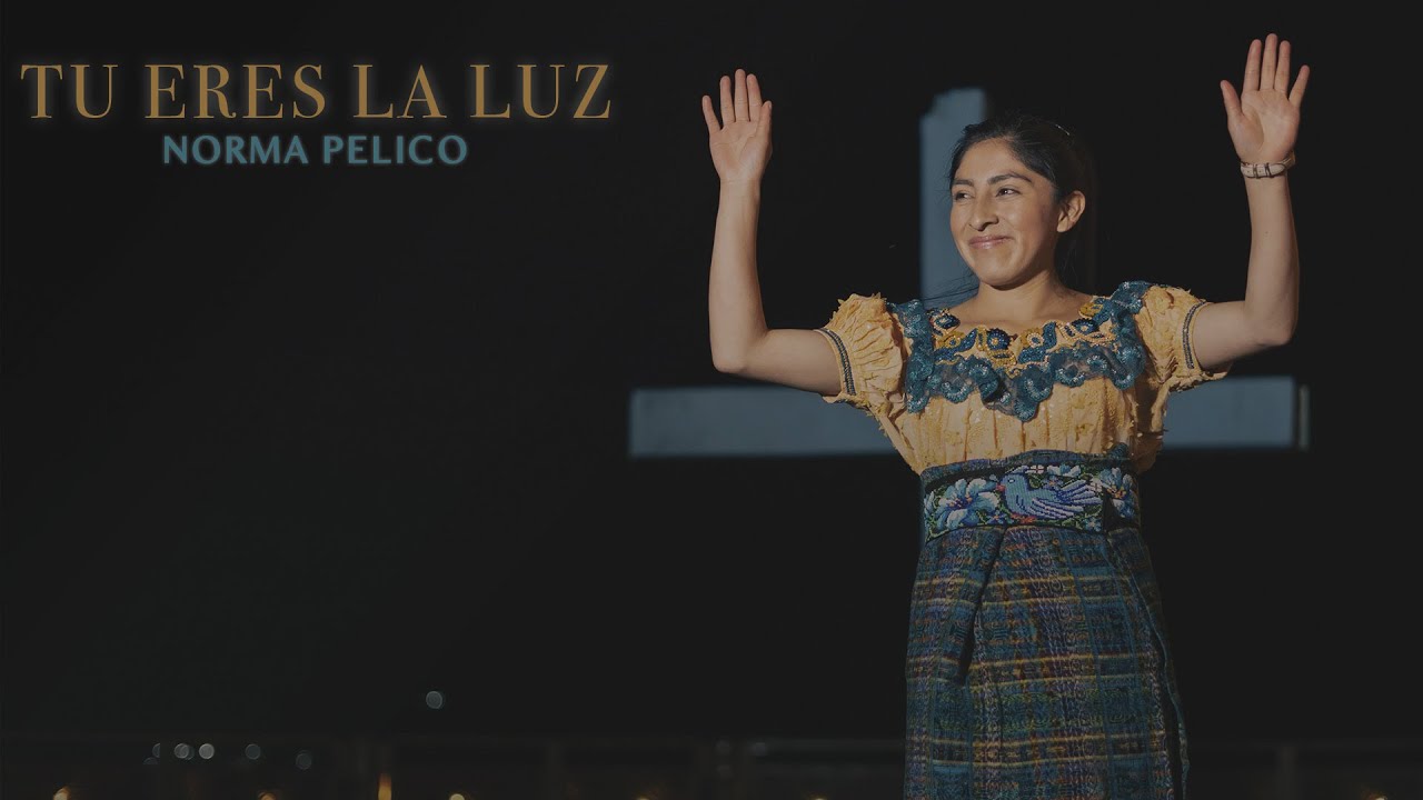 Norma Pelico - Tu Eres La Luz (Video Oficial)