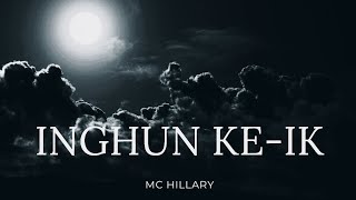 INGHUN KE-IK - MC HILLARY Resimi