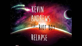 Kevin Andrews feat. Riot Boy - Relapse (Dj PP Remix)