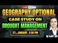 🚀 Master UPSC Geography: Case Study on Drought management | Live Class