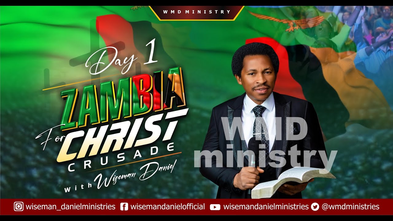 ZAMBIA FOR CHRIST CRUSADE WITH WISEMAN DANIEL - DAY 1 - YouTube