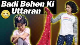 Badi Behen Ki Uttran | बड़ी बहन की उतरन | Moral Story | Cute Sisters