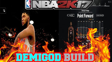 DEMIGOD BUILD NBA 2K17 !!!MyCAREER  MOST OVERPOWERED !!99 overall