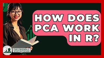 How Does PCA Work In R? - The Friendly Statistician