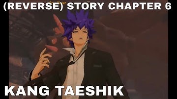 (REVERSE) STORY CHAPTER 6 - KANG TAESHIK ► SOLO LEVELING : ARISE