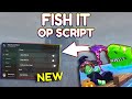 *NEW* Fish It OP Script (PASTEBIN) 2025