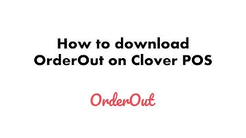 OrderOut - How to download OrderOut on Clover POS