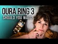OURA RING 3: SHOULD YOU WAIT? // My Thoughts After 2 Years with the Oura Ring