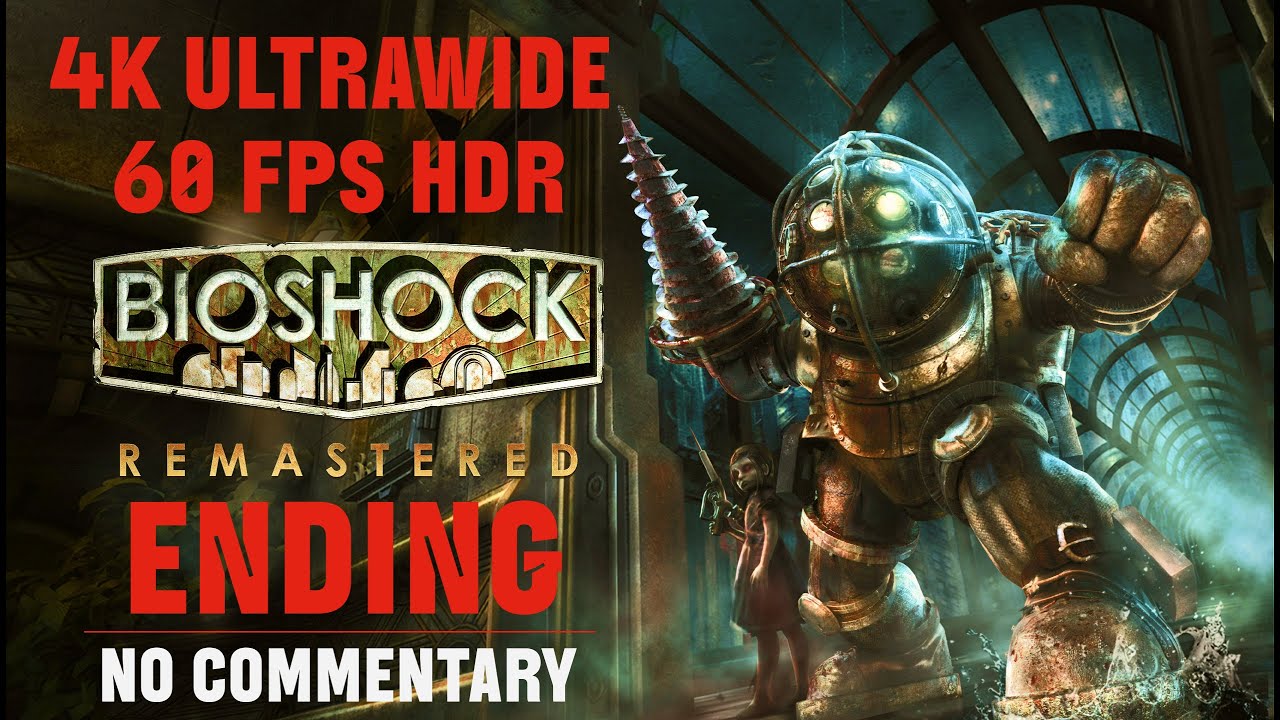 BIOSHOCK REMASTERED PC Gameplay Walkthrough ENDING [4K HDR 60FPS ULTRA ...
