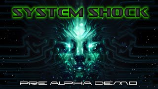 System Shock - Remake - Pre Alpha Demo (Gameplay)