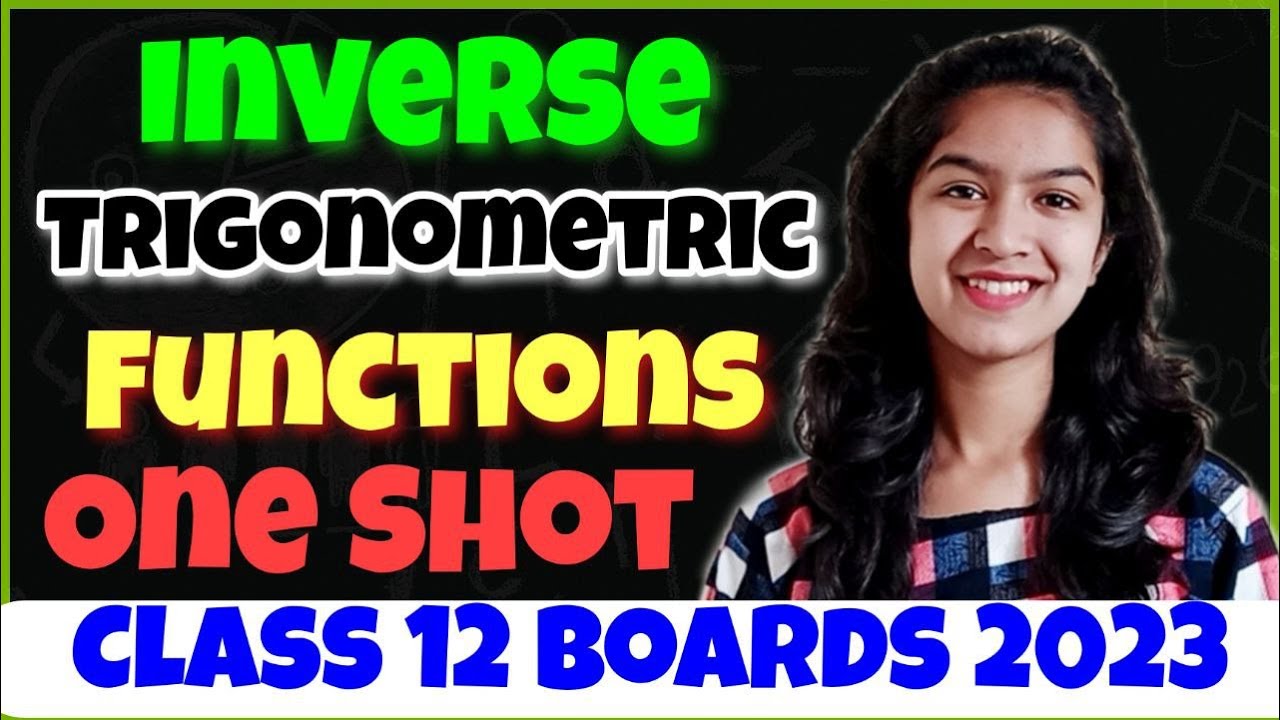 Inverse Trigonometric Functions One shot Class 12 Boards 2023 | Maths ...