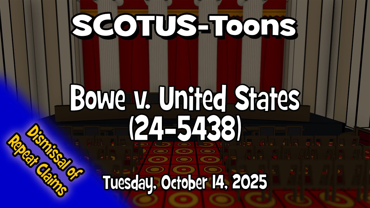 Bowe v. United States | SCOTUS-Toons (2025-10-14)