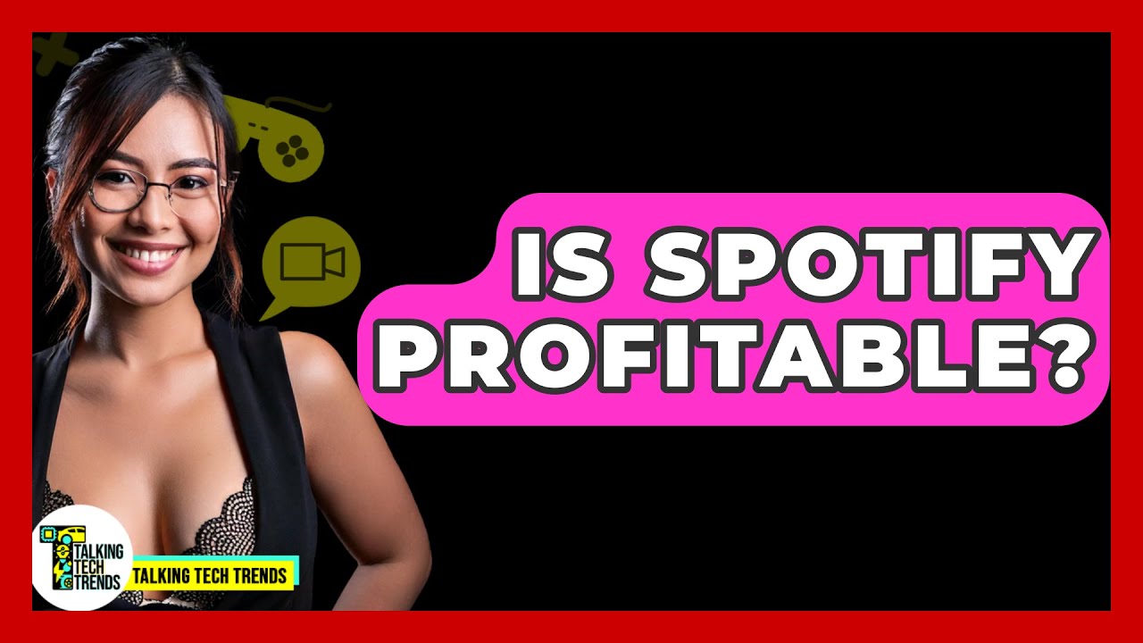Is Spotify Profitable? - Talking Tech Trends