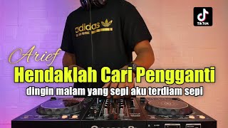 DJ HENDAKLAH CARI PENGGANTI DJ LELAH KAKI MELANGKAH REMIX FULL BASS