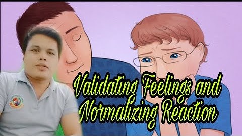 Validating Feelings and Normalizing Reaction | PFA Module 1