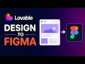 How to Export Lovable Design to Figma | Transfer Design from Lovable to Figma