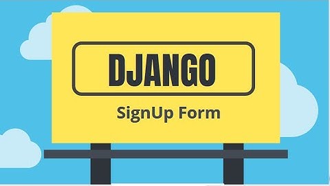 Django Tutorials 23. Form - Signup (urdu/hindi)