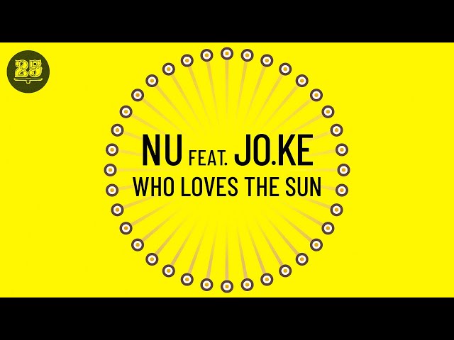 Nu feat. Jo.Ke - Who Loves The Sun (Original Mix) [BAR25-019] class=