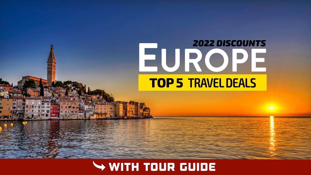 EUROPE Travel Deals (2022)