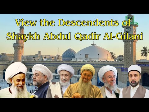 View The Descendants Of Shaykh Abdul Qadir Jilani Shaykh Nazim Al Haqqani عبد القادر الجيلاني