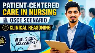 Patient-Centered Care in Nursing | OSCE Scenario | Clinical Reasoning & Vital Signs Assessment