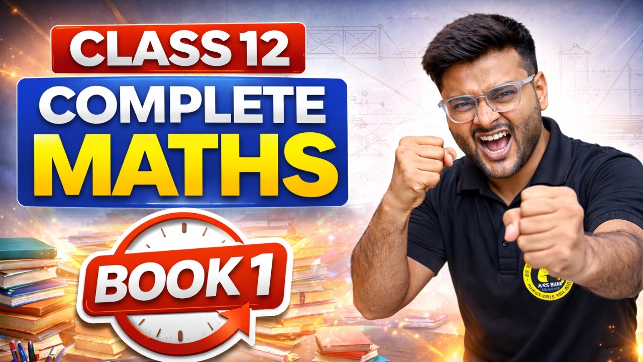 Class 12 Maths Complete Book 1 Revision I Complete Maths Book 1 For Board Exam 2026 I Ashish Sir