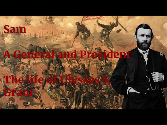 Sam: The Life of Ulysses S. Grant